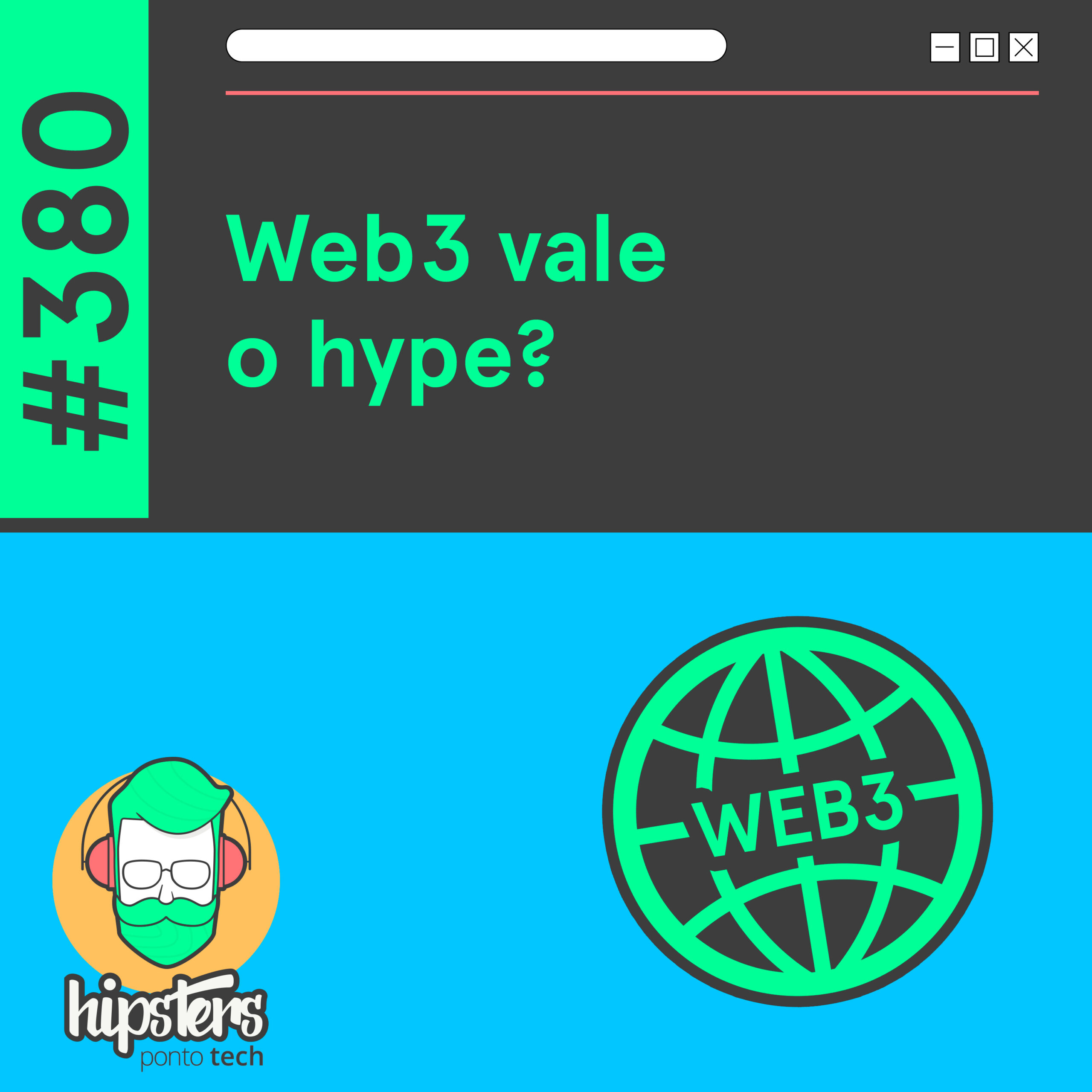 Web3 vale o hype? – Hipsters Ponto Tech #380
