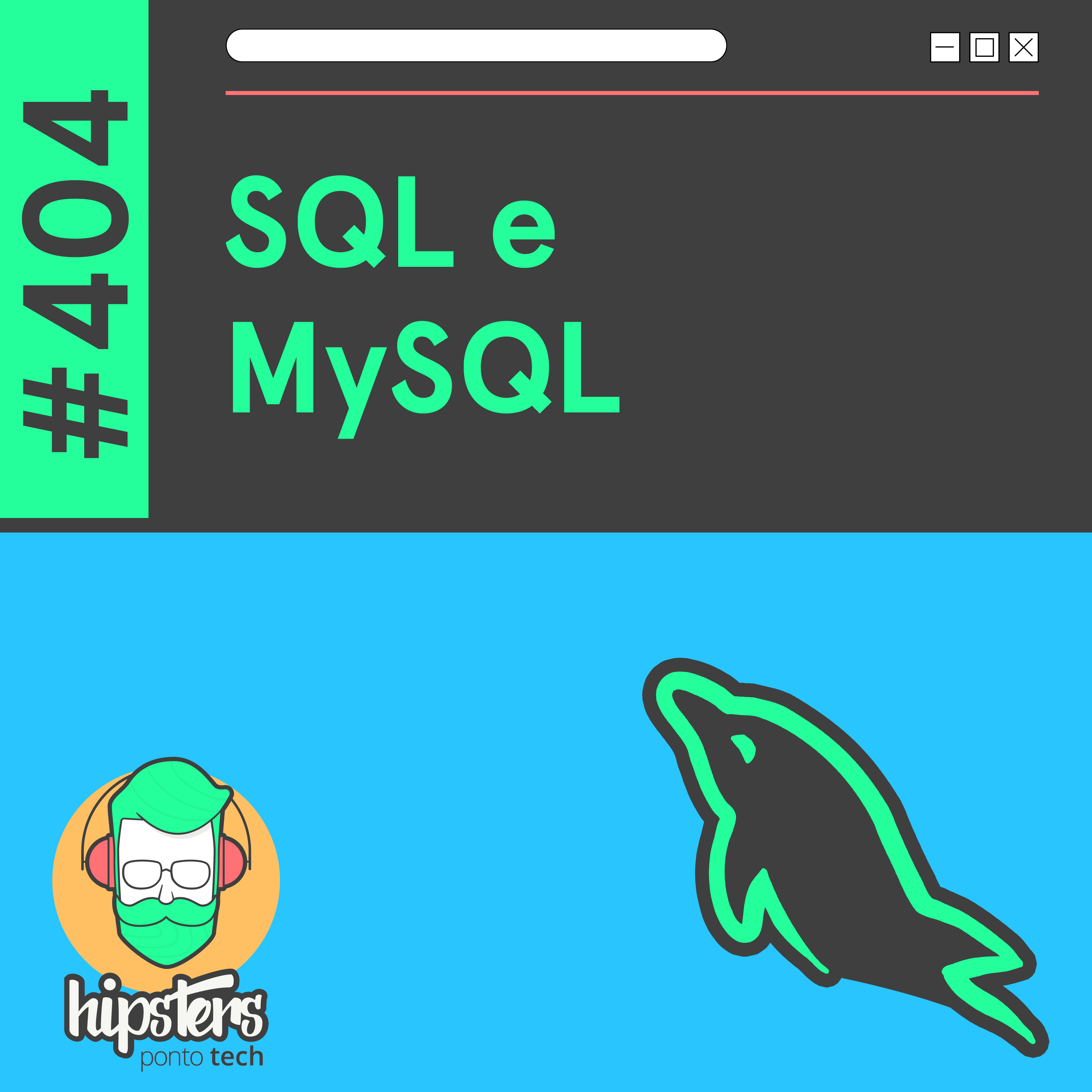 SQL e MySQL – Hipsters Ponto Tech #404