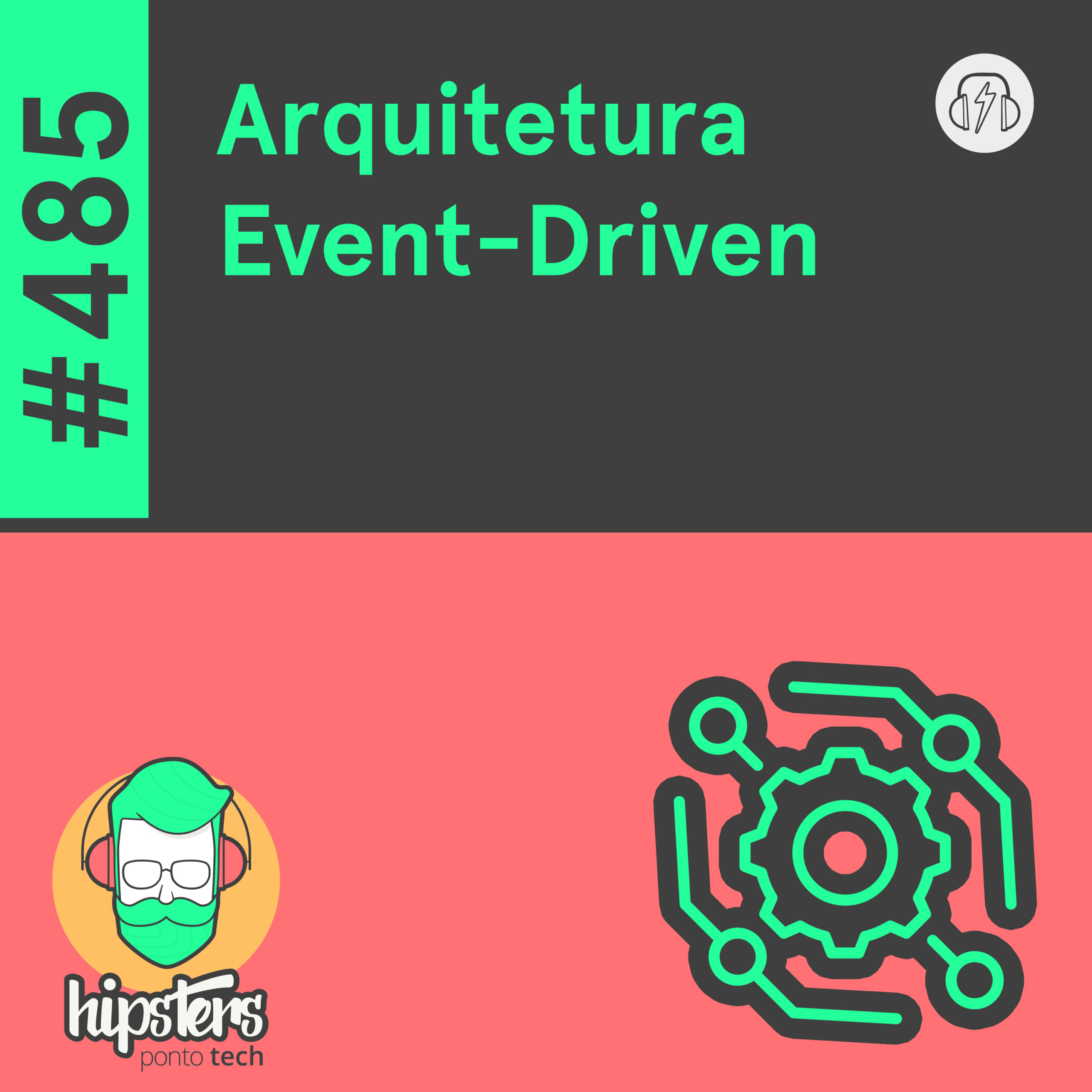 Arquitetura Event-Driven – Hipsters Ponto Tech #485