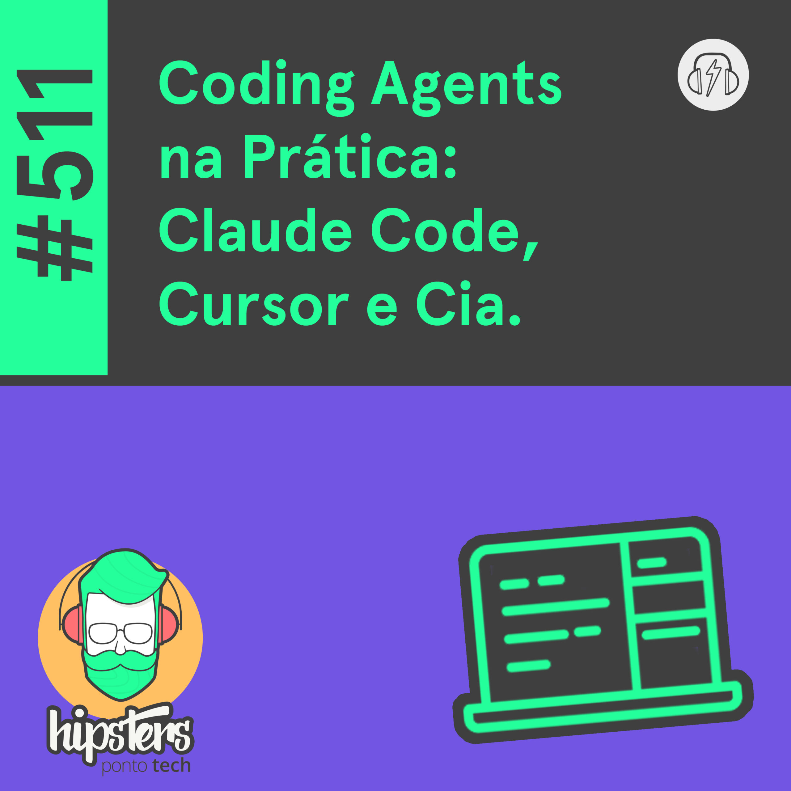 Coding Agents na Prática: Claude Code, Cursor e Cia. – Hipsters Ponto Tech #511