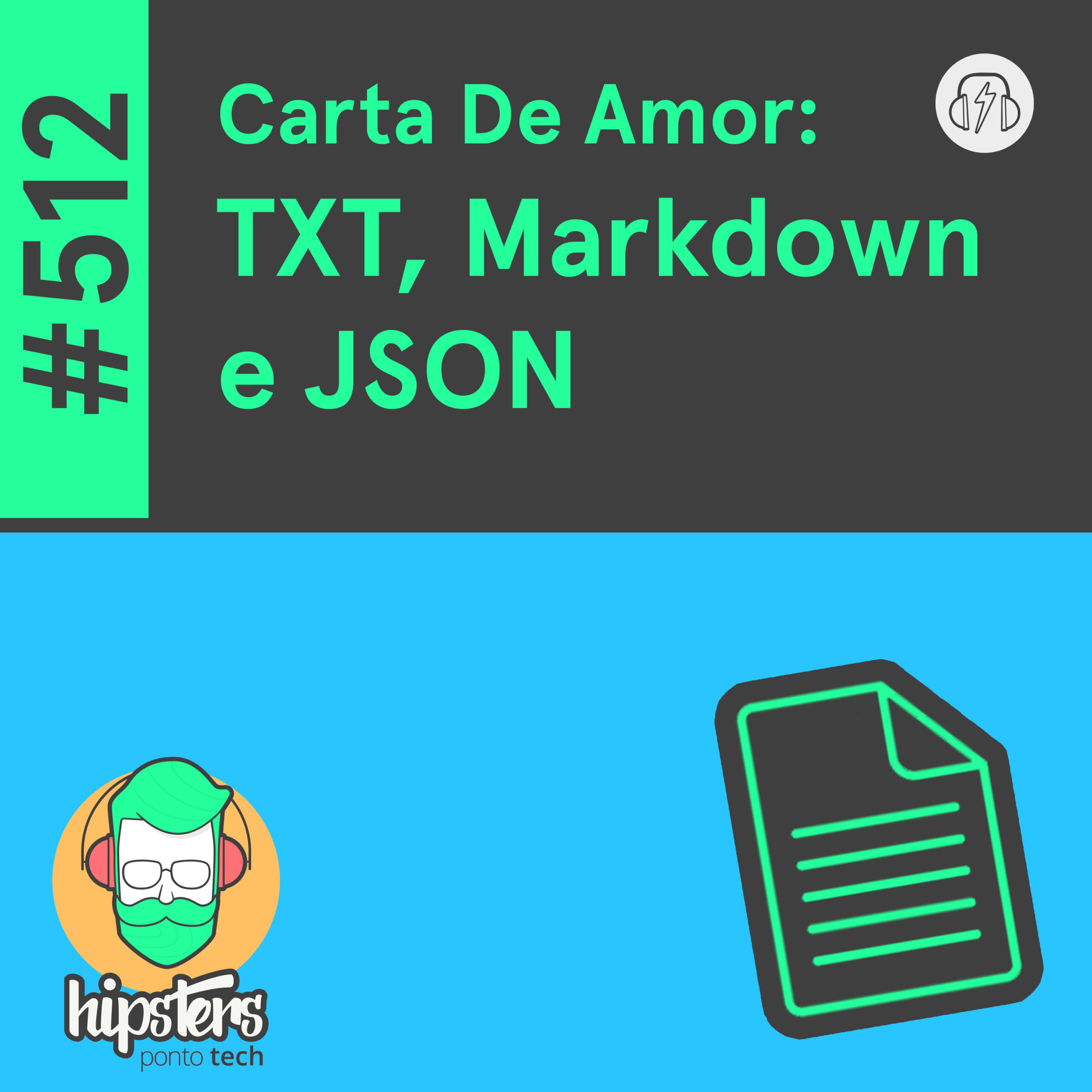 Carta De Amor: TXT, Markdown e JSON – Hipsters Ponto Tech #512